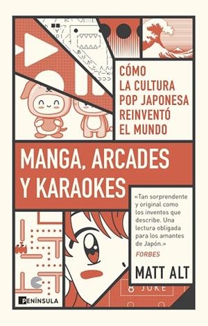 MANGA, ARCADES Y KARAOKES. CÓMO LA CULTURA POP JAPONESA REINVENTÓ EL MUNDO | 9788411000505 | ALT, MATT