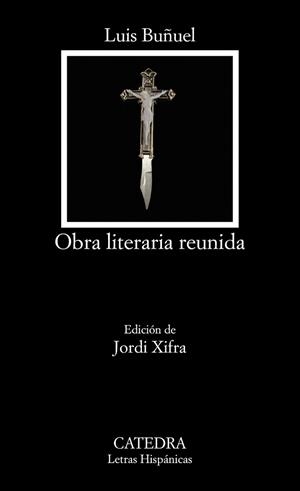 OBRA LITERARIA REUNIDA | 9788437643809 | BUÑUEL, LUIS