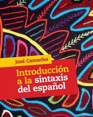 INTRODUCCIÓN A LA SINTAXIS DEL ESPAÑOL | 9781316642337 | CAMACHO, JOSE