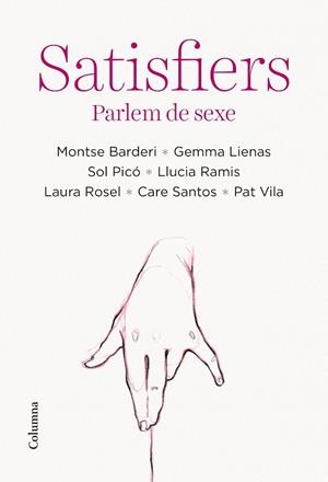 SATISFIERS. PARLEM DE SEXE | 9788466428712 | AUTORS, DIVERSOS