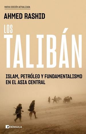 LOS TALIBÁN. ISLAM, PETRÓLEO Y FUNDAMENTALISMO EN EL ASIA CENTRAL | 9788411000536 | RASHID, AHMED