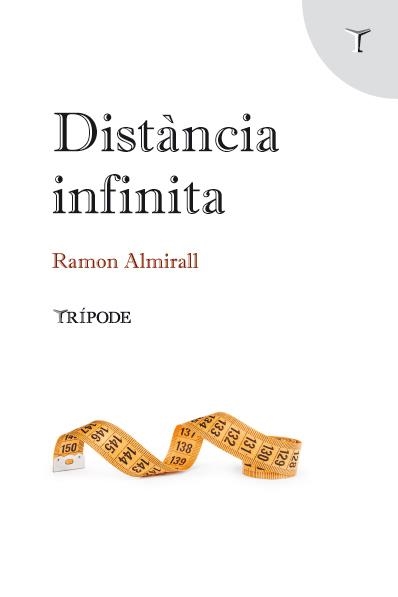 DISTÀNCIA INFINITA | 9788412501209 | ALMIRALL, RAMON