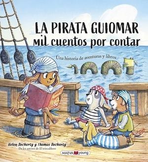 LA PIRATA GUIOMAR. MIL CUENTOS POR CONTAR | 9788418184963 | DOCHERTY, HELEN/DOCHERTY, THOMAS