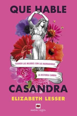QUE HABLE CASANDRA. CUANDO LAS MUJERES SON LAS NARRADORAS LA HISTORIA CAMBIA | 9788418184864 | LESSER, ELIZABETH