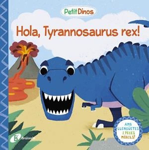 HOLA, TYRANNOSAURUS REX! (AMB LLENGUETES I PECES MOBILS) | 9788413491073