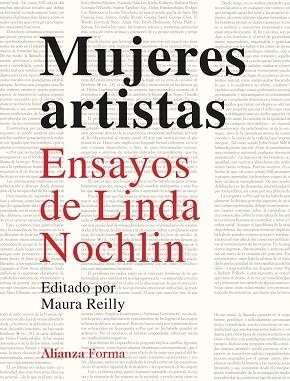 MUJERES ARTISTAS. ENSAYOS DE LINDA NOCHLIN | 9788413627113 | NOCHLIN, LINDA