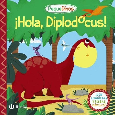¡HOLA, DIPLODOCUS! (CON LENGUETAS Y PIEZAS MOVILES) | 9788469664520