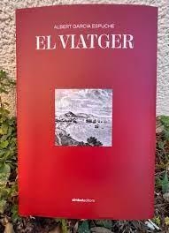 EL VIATGER | 9788418696046 | GARCIA ESPUCHE, ALBERT