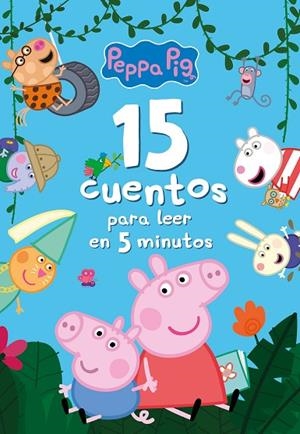 PEPPA PIG 15 CUENTOS PARA LEER EN 5 MINUTOS  | 9788448859787 | HASBRO,/EONE,