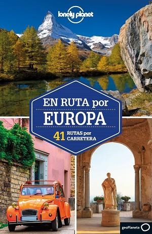 EN RUTA POR EUROPA. 41 RUTAS POR CARRETERA | 9788408248507 | ALBISTON, ISABEL/BERRY, OLIVER/BUTLER, STUART/CARILLET, JEAN-BERNARD/DAVENPORT, FIONN/DI DUCA, MARC/