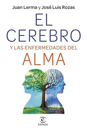 EL CEREBRO Y LAS ENFERMEDADES DEL ALMA | 9788467064728 | LERMA, JUAN/ROZAS, JOSÉ LUIS