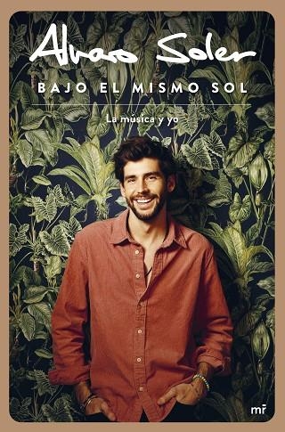 BAJO EL MISMO SOL. LA MÚSICA Y YO | 9788427049673 | SOLER, ÁLVARO