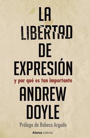 LA LIBERTAD DE EXPRESIÓN Y POR QUÉ ES TAN IMPORTANTE | 9788413627403 | DOYLE, ANDREW