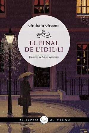 EL FINAL DE L'IDIL-LI | 9788418908385 | GREENE,GRAHAM