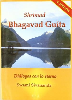 BAGHAVAD GITA. DIÁLOGOS CON LO ETERNO | 9788489836044 | SIVANANDA