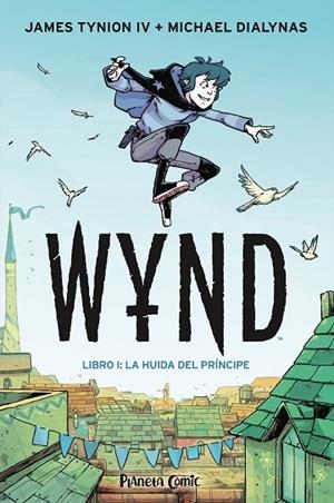 WYND LIBRO UNO: LA HUIDA DEL PRÍNCIPE | 9788491749189 | TYNION IV, JAMES/DIALYNAS, MICHAEL