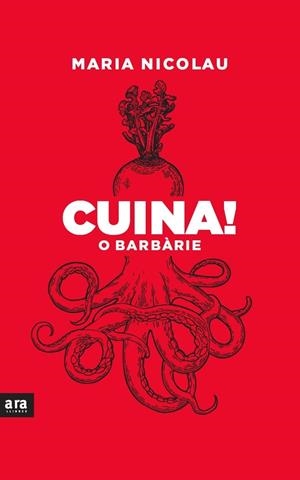 CUINA O BARBÀRIE! | 9788418928291 | NICOLAU, MARIA