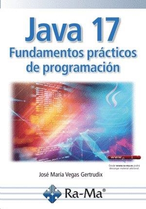 JAVA 17 PROGRAMACIÓN AVANZADA | 9788418971372 | VEGAS GERTRUDIX, JOSÉ MARÍA