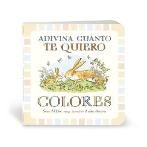 ADIVINA CUÁNTO TE QUIERO. COLORES | 9788417742690 | MCBRATNEY, SAM