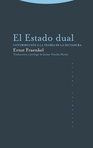 EL ESTADO DUAL CONTRIBUCIÓN A LA TEORÍA DE LA DICTADURA | 9788413640617 | FRAENKEL, ERNST