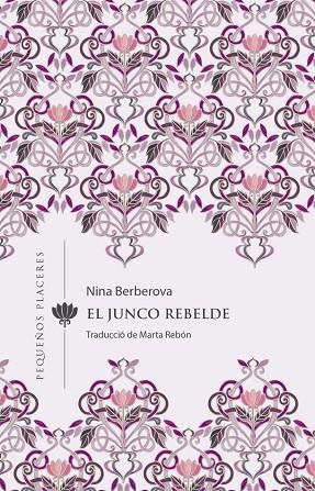 EL JUNCO REBELDE | 9788412401905 | BERBEROVA, NINA