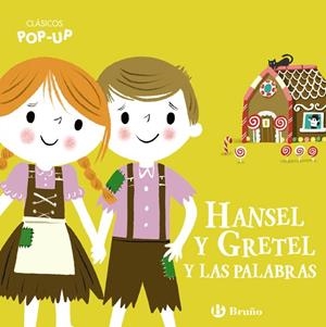CLÁSICOS POP-UP. HANSEL Y GRETEL Y LAS PALABRAS | 9788469664506