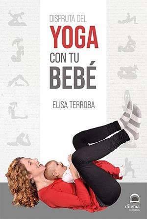 DISFRUTA DEL YOGA CON TU BEBÉ | 9788498275551 | TERROBA, ELISA