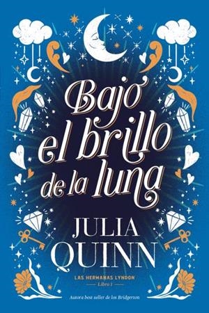 BAJO EL BRILLO DE LA LUNA. LAS HERMANAS LYNDON 1 | 9788417421496 | QUINN, JULIA