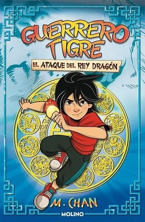 EL ATAQUE DEL REY DRAGÓN. GUERRERO TIGRE 1 | 9788427225107 | CHAN, M.
