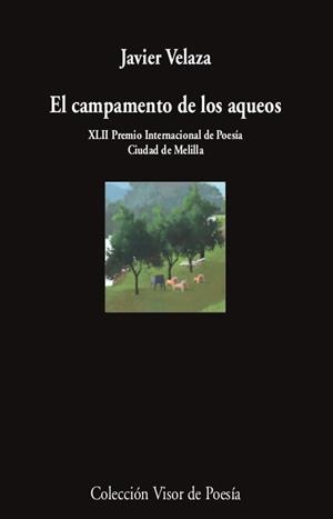 EL CAMPAMENTO DE LOS AQUEOS (XLII PREMIO INTERNACIONAL DE POESIA CIUDAD DE MELILLA) | 9788498954579 | VELAZA, JAVIER