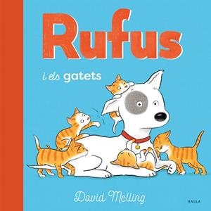 RUFUS I ELS GATETS (MAJUSCULES) | 9788447946259 | MELLING, DAVID
