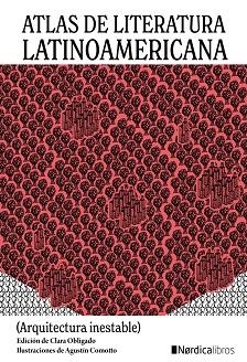 ATLAS DE LITERATURA LATINOAMERICANA (ARQUITECTURA INESTABLE) | 9788418451874 | OBLIGADO, CLARA/COMOTTO, AGUSTÍN