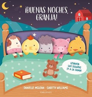 ¡BUENAS NOCHES, GRANJA! LEVANTA LAS SOLAPAS Y A LA CAMA | 9788414036839 | MCLEAN, DANIELLE