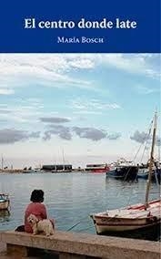 EL CENTRO DONDE LATE | 9788412475661 | BOSCH, MARIA