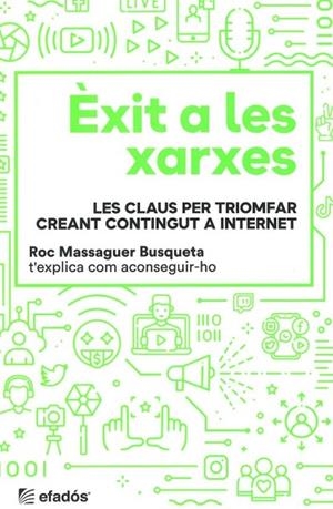 EXIT A LES XARXES LES CLAUS PER TRIOMFAR CREANT CONTINGUT A INTERNET | 9788418243981 | MASSAGUER ROC