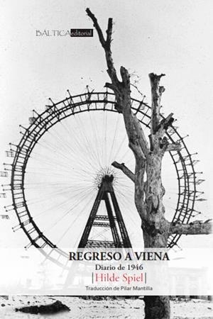 REGRESO A VIENA. DIARIO DE 1946 | 9788412232691 | SPIEL, HILDE