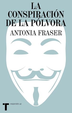 LA CONSPIRACIÓN DE LA PÓLVORA | 9788418895388 | FRASER, ANTONIA