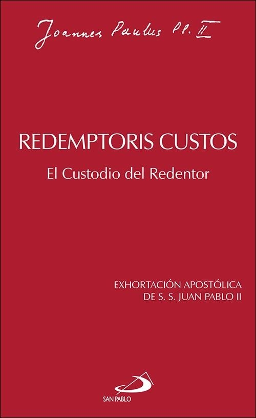 REDEMPTORIS CUSTOS. EL CUSTODIO DEL REDENTOR | 9788428513081 | JUAN PABLO II
