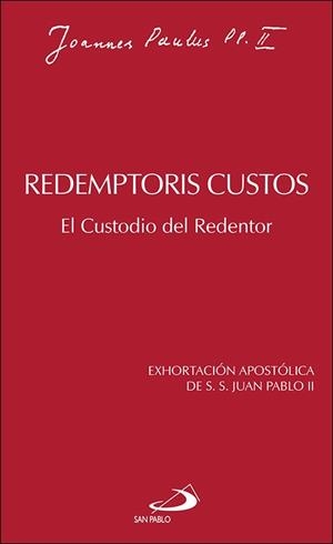 REDEMPTORIS CUSTOS. EL CUSTODIO DEL REDENTOR | 9788428513081 | JUAN PABLO II