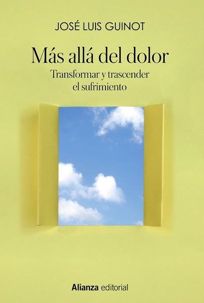 MÁS ALLÁ DEL DOLOR. TRANSFORMAR Y TRASCENDER EL SUFRIMIENTO | 9788413627953 | GUINOT, JOSÉ LUIS