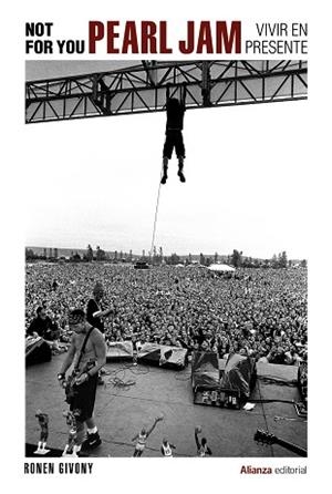 NOT FOR YOU. PEARL JAM, VIVIR EN PRESENTE | 9788413627977 | GIVONY,RONEN