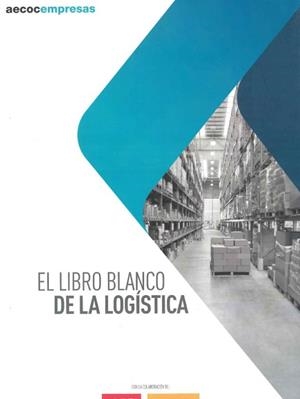 EL LIBRO BLANCO DE LA LOGÍSTICA | 9788409388875