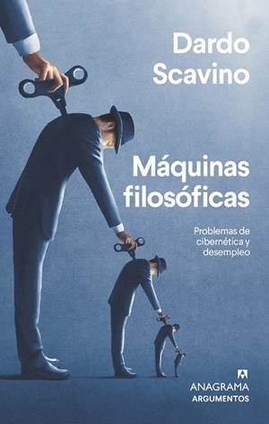 MÁQUINAS FILOSÓFICAS. PROBLEMAS DE CIBERNETICA Y DESEMPLEO | 9788433964892 | SCAVINO, DARDO
