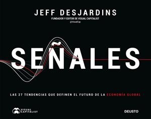 SEÑALES. LAS 27 TENDENCIAS QUE DEFINEN EL FUTURO DE LA ECONOMÍA GLOBAL | 9788423433483 | DESJARDINS, JEFF
