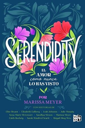 SERENDIPITY. EL AMOR COMO NUNCA LO HAS VISTO | 9788412477054 | MEYER, MARISSA