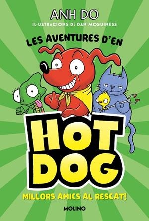 MILLORS AMICS AL RESCAT LES AVENTURES D'EN HOTDOG! 1 -  | 9788427225947 | DO, ANH