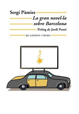 LA GRAN NOVEL·LA SOBRE BARCELONA | 9788477276654 | PÀMIES, SEGI