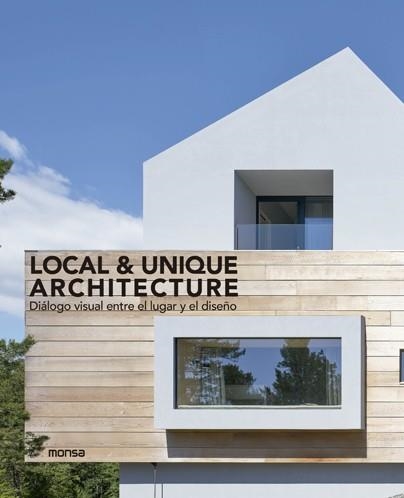 LOCAL & UNIQUE ARCHITECTURE. DIÁLOGO VISUAL ENTRE EL LUGAR Y EL DISEÑO | 9788417557478 | ALBERT RAMIS