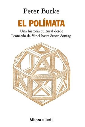EL POLÍMATA. UNA HISTORIA CULTURAL DESDE LEONARDO DA VINCI HASTA SUSAN SONTAG | 9788413625010 | BURKE, PETER