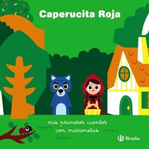 CAPERUCITA ROJA. MIS PRIMEROS CUENTOS CON MARIONETAS | 9788469665732